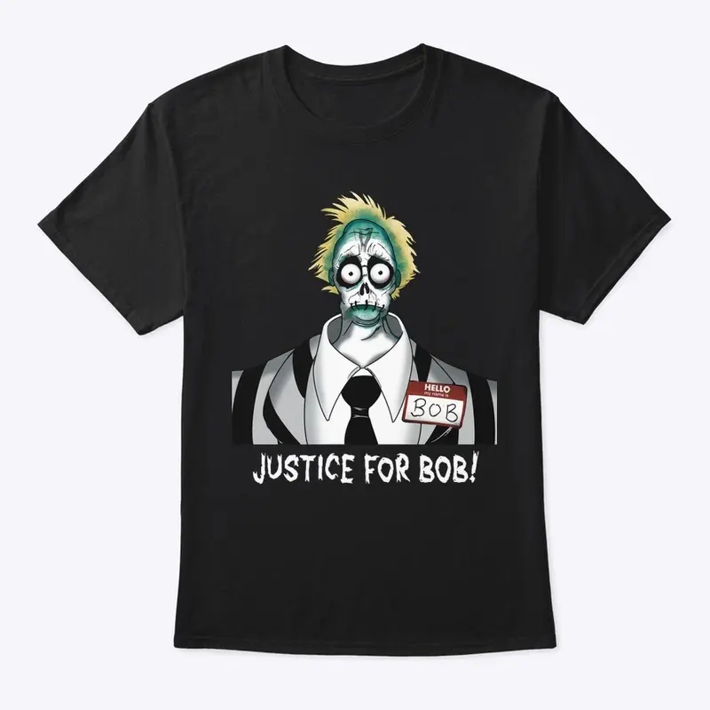 Justice For Bob!